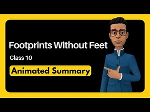 Footprints Without Feet Class 10 Summary