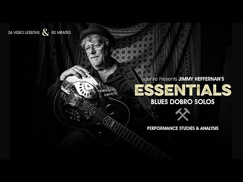Jimmy Heffernan's Essentials: Blues Dobro Solos - Introduction