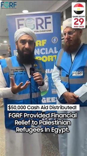 💙 Support in Action for Palestinian Refugees 🇪🇬🇵🇸 On May 29, 2025, FGRF provided $50,000 in cash assistance to Palestinian refugees in Egypt. This initiative aims to alleviate their hardships and restore dignity. 🤝💙 💙 فلسطینی مہاجرین کے لیے عملی امداد 🇵🇸🇪🇬 29 مئی 2025 کو FGRF نے مصر میں مقیم فلسطینی مہاجرین کو 50,000 ڈالر کی نقد امداد فراہم کی۔ یہ اقدام ان کی مشکلات کو کم کرنے اور ضرورتوں کو پورا کرنے کے لیے ہے۔ 🤝💙 #FGRF #PalestineRelief #RefugeeSupport #ServeHumanity | FGRF UK