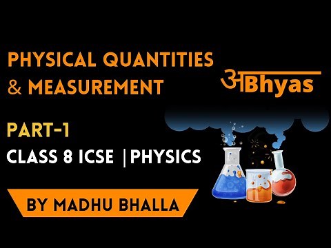 Physical Quantities and Measurement Class 8 ICSE ~ CONCISE Selina PHYSICS
