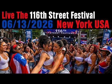 #Live Puerto Rican 116th Street Festival 06/13/2026 Manhattan New York United states of America NYC