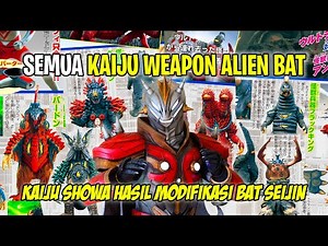 KAIJU MODIFIKASI BAT SEIJIN !! FANSERVICE BUAT FANS SHOWA !! - Bahas Semua Kaiju Weapon Alien Bat