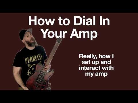 How to Dial in Your Amp to interact with your Guitar