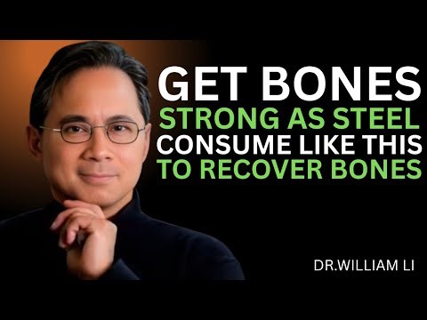 “Turn Your Bones Into Steel: The Natural Blueprint for Unbreakable Strength | Dr. William Li”