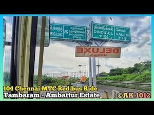 104 CHENNAI MTC RED BUS Ride via Chennai Bypass Road | TAMBARAM to AMBATTUR ESTATE (45 mins travel!)