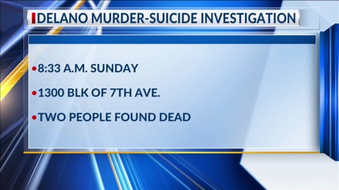 Murder-suicide leaves two dead in Delano Sunday