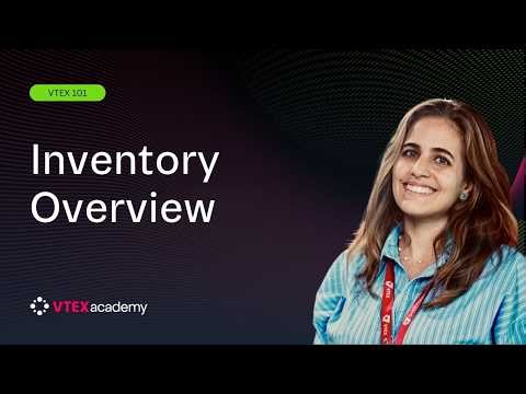 [VTEX 101] Inventory Overview