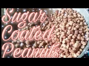 Sugar Coated Peanuts | How To Make Sugar Coated Peanuts