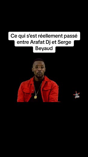 La véritable histoire entre Arafat Dj et Serge Beynaud
