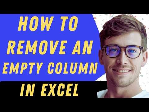 How To Remove An Empty Column In Excel In 2026 - Full Guide