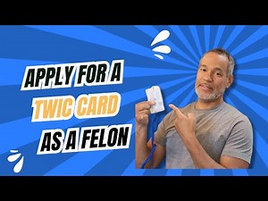 Apply for a TWIC CARD as a felon. Part 4