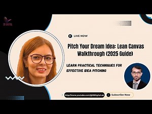 Pitch Your Dream Idea: Lean Canvas Walkthrough (2025 Guide)