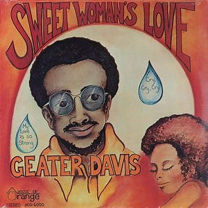 Geater Davis - Sweet Woman's Love