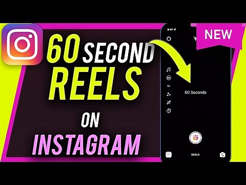 How to Create 60 Second Instagram Reels - New REELS Update