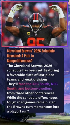 Cleveland Browns’ 2026 Schedule Revealed: A Path to Competitiveness? The Cleveland Browns