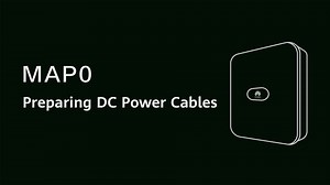 This video describes how to prepare and connect DC power cables for the SUN2000-(5K-12K)-MAP0 and SUN5000-(8K，12K)-MAP0 inverters. | Huawei Digital Power
