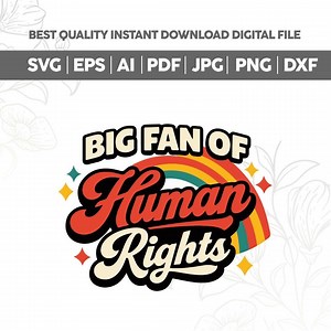 Retro Big Fan of Human Rights PNG Svg,political Protest Png,human Rights Png,activist Svg Png,social Justice Printable,cricut Files - Etsy