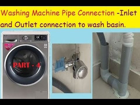 Washing Machine Pipe Connection Inlet and Outlet connection to wash basin (PART 4)