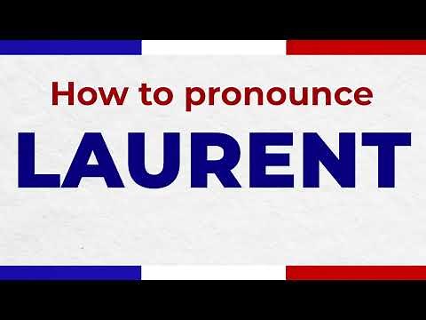 How to Pronounce LAURENT In French