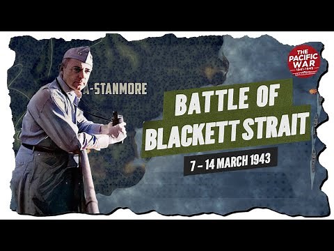 Battle at the Blackett Strait - Pacific War #68 DOCUMENTARY