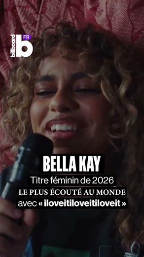 « iloveitiloveitiloveit » de Bella Kay est le titre féminin paru en 2026 le plus écouté au monde