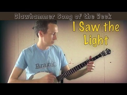 Clawhammer Banjo: Song (and Tab) of the Week - "I Saw the Light"