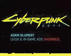 Cyberpunk 2077 UI/UX & In-game Ads - Adam Blumert