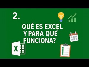 1.- ¿Qué es Excel y para qué sirve? | Fundamentos esenciales