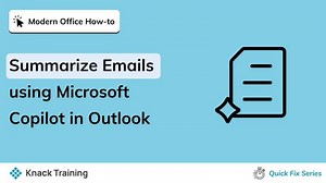 Summarize Emails with Microsoft 365 Copilot | Everyday Office | Knack Training
