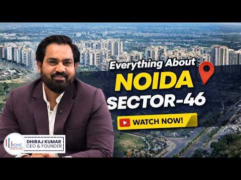 Sector 46 Noida | Central Noida’s Most Prime Residential Plot Location