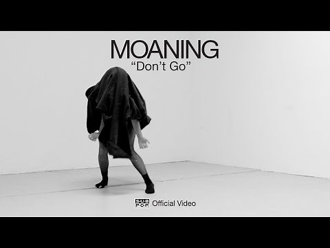 Moaning - Don't Go [OFFICIAL VIDEO]
