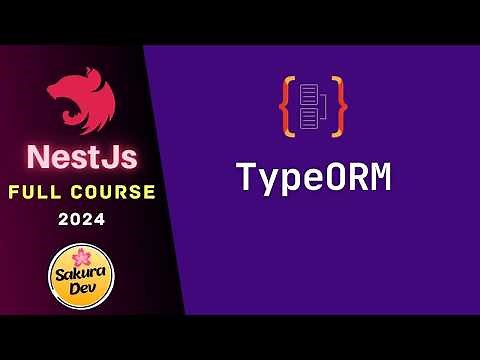 NestJS Full Course 2024 -5: TypeORM