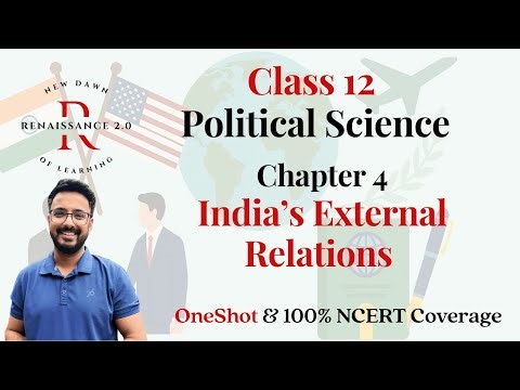 Class 12 Political Science Book 1 Ch-4 India's External Relations Oneshot Hindi Explanation & Notes