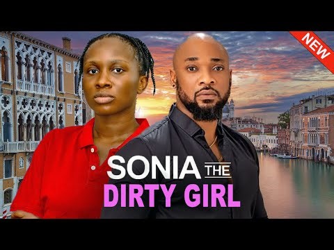 SONIA THE DIRTY GIRL(FULL MOVIE)SONIA UCHE,DEZA THE GREAT,GEORGINA IBEH,2025 LATEST NOLLYWOOD MOVIE