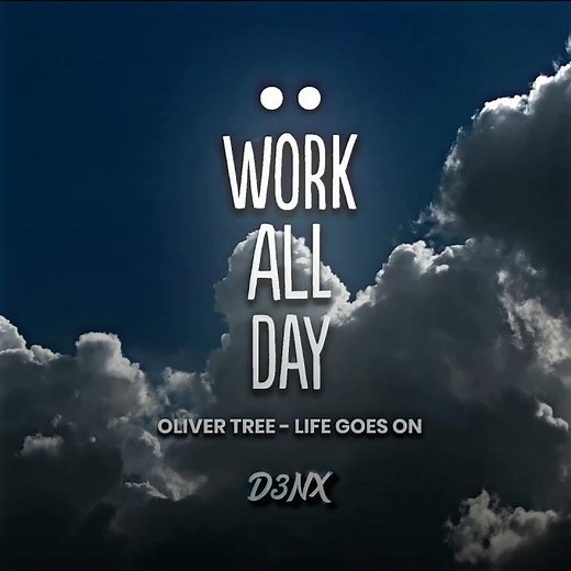 Life Goes On - Oliver Tree 🕊️💔 (Lyrics) | "Work all day" | #lyrics #olivertree #lifegoeson