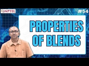 #54 Properties of Blends | Polymers Concepts, Properties, Uses & Sustainability