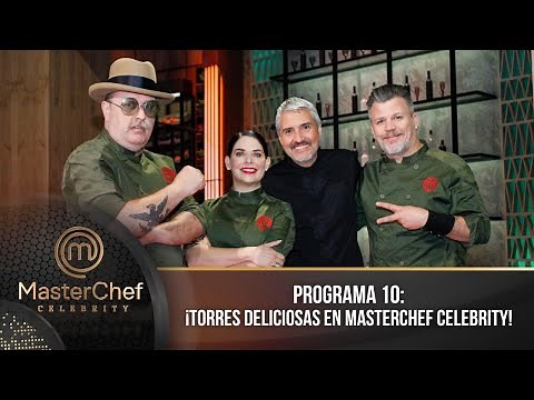 Programa 10 | 16 de julio | ¡La torre más alta! MasterChef Celebrity | MasterChef Celebrity 2023