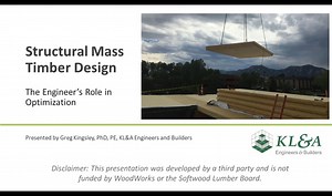 Structural Mass Timber Design: The Engineer’s Role in Optimization -- September 11 2019