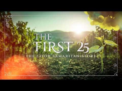The First 25: The Good Samaritan Legacy