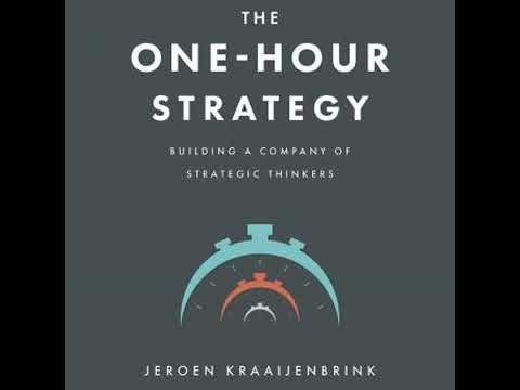 One-Hour Strategy: Building a Company of Strategic Thinkers - Jeroen Kraaijenbrink