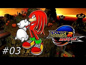 You Know Me the Fighting Freak Knuckles // Sonic Adventure 2 Battle #03