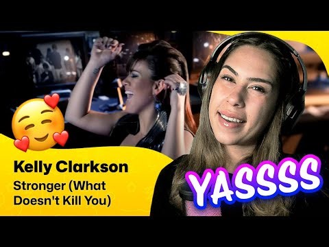 Reaction ▷ Kelly Clarkson - Stronger (What Doesn't Kill You)