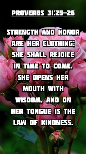 Wisdom and Kindness: The True Essence of a Strong Woman | Proverbs 31:25-26 | #Bible #happywomensday