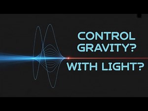 CONTROL GRAVITY… with LIGHT?