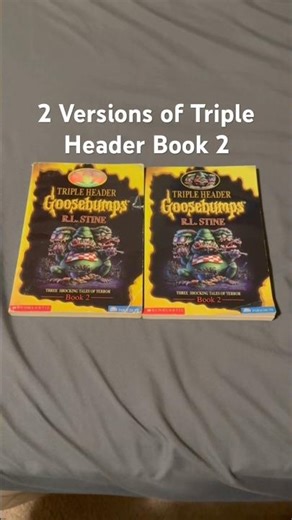 2 Versions of “Goosebumps Triple Header Book 2” #goosebumpsseries #goosebumpsbooks #goosebumps