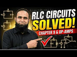 Most Important RC, RL, RLC & Op-Amp Circuit Problems Solved | LCA Chapter 9: The RLC Circuit