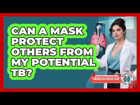Can a mask protect others from my potential TB?