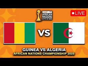 🔴 GUINEA vs ALGERIA | TotalEnergies African Nations Championship 2025 | CHAN 2024 (2025)
