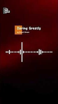 Daring Greatly by Brené Brown | The Power of Vulnerability