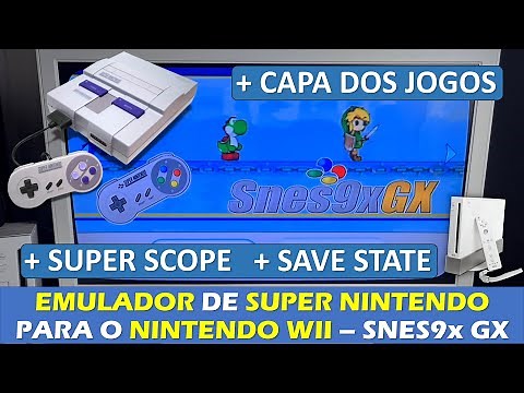 EMULADOR DE SUPER NINTENDO (SNES9x GX) PARA NINTENDO WII - TUTORIAL, CAPA DOS JOGOS E SUPER SCOPE